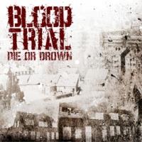 Bloodtrial - Die Or Drown [EP]